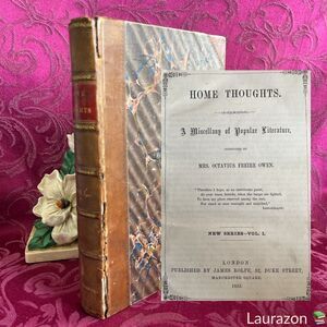 1855 Antique Book: Home Thoughts. A Miscellany of Popular Literature - Mrs. Owen